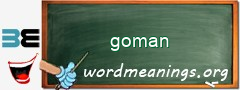 WordMeaning blackboard for goman